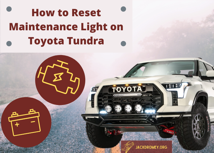 How to Reset Maintenance Light on Toyota Tundra
