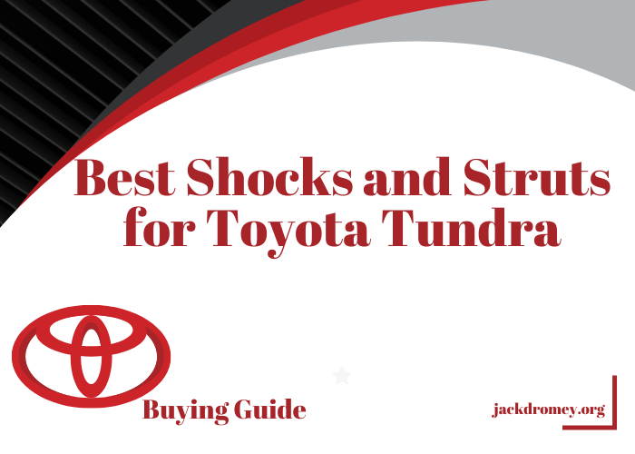 Best Shocks and Struts for Toyota Tundra