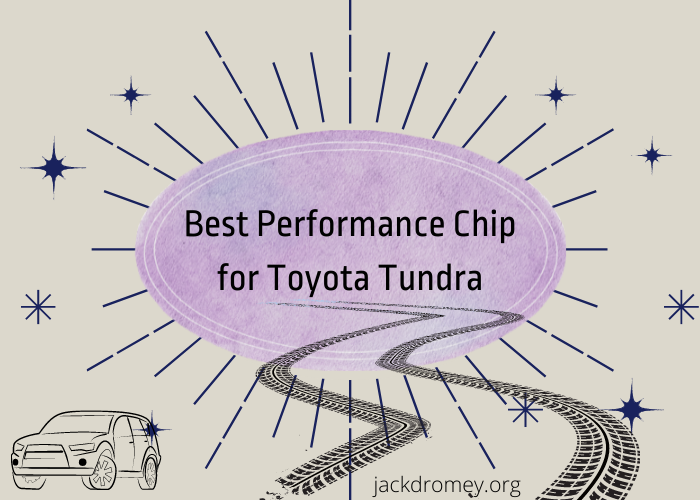 Best Performance Chip for Toyota Tundra