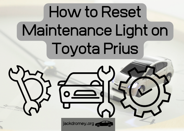 How to Reset Maintenance Light on Toyota Prius