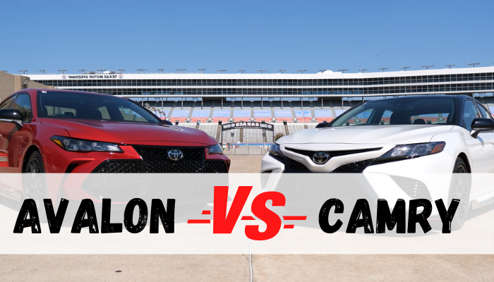 Toyota Avalon VS Toyota Camry