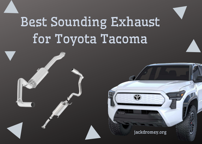 Best Sounding Exhaust for Toyota Tacoma