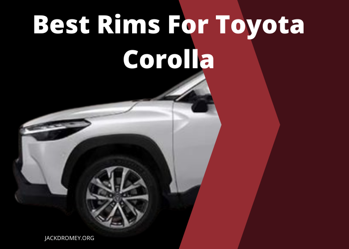 Best Rims For Toyota Corolla