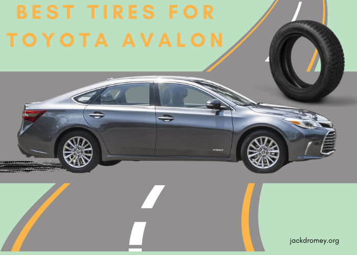 Best Tires For Toyota Avalon