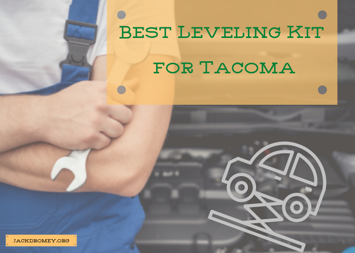 Best Leveling Kit for Tacoma