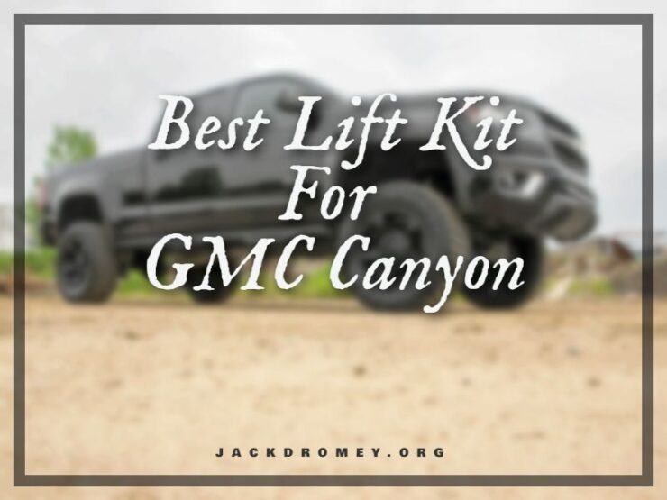 Best Lift Kit For GMC Canyon