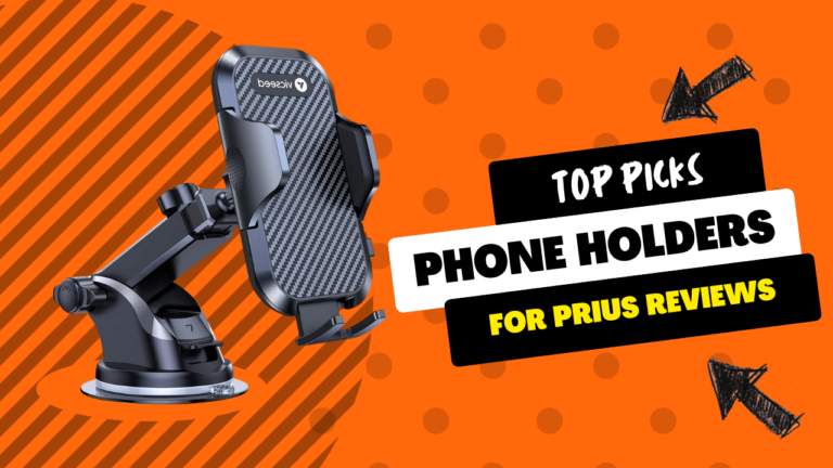 Best Phone Holder for Prius Reviews
